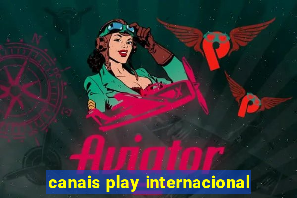 canais play internacional